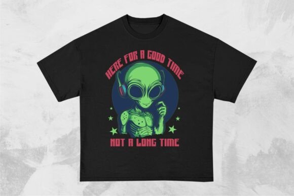 Download Here for a Good Time Funny Alien Design - Alien design Collection